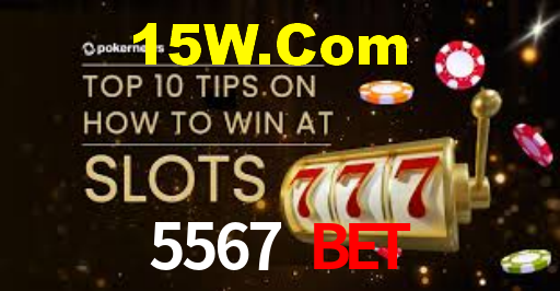 5567 Bet